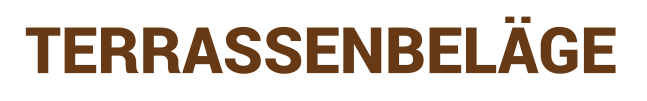 TERRASSENBELÄGE